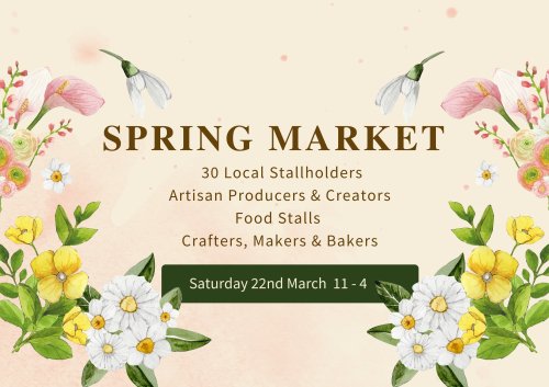 Spring Market Saturday 22nd March 11-4